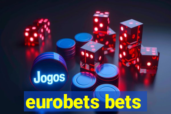 eurobets bets