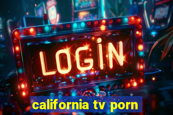california tv porn