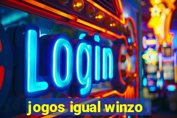 jogos igual winzo