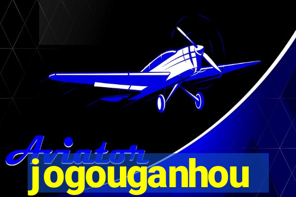 jogouganhou