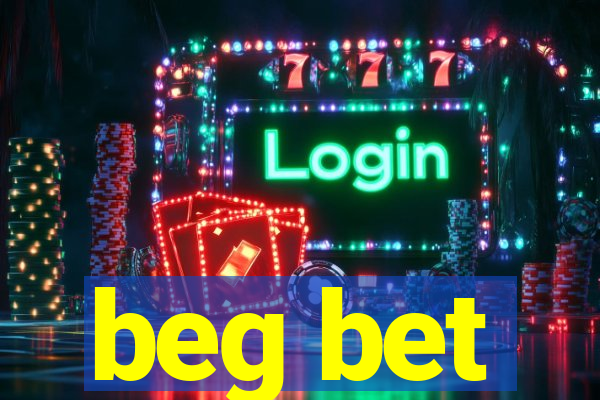 beg bet