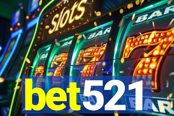bet521