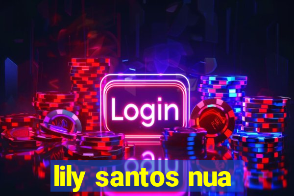 lily santos nua