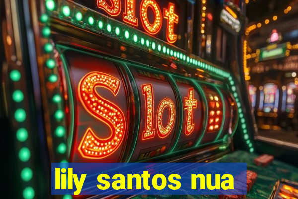 lily santos nua