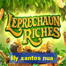 lily santos nua