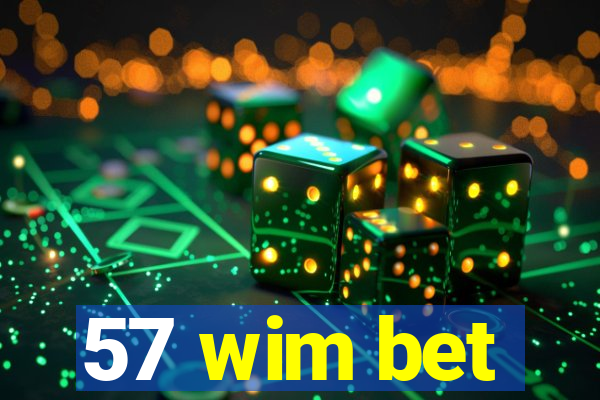 57 wim bet