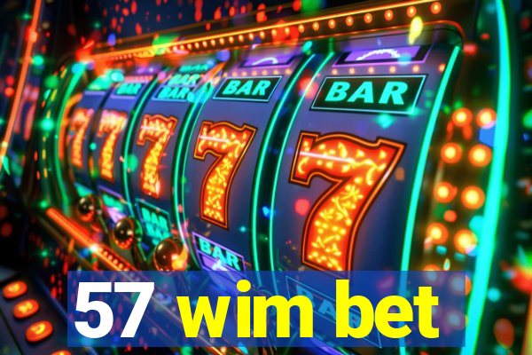 57 wim bet