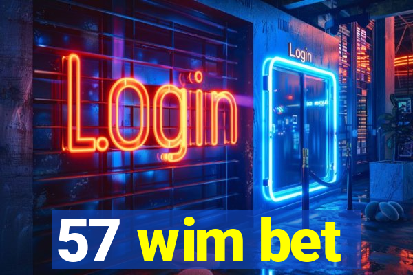 57 wim bet