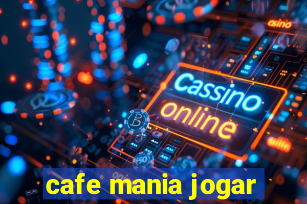 cafe mania jogar
