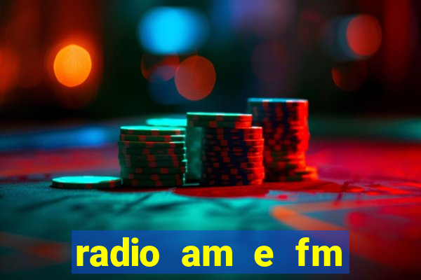 radio am e fm casas bahia