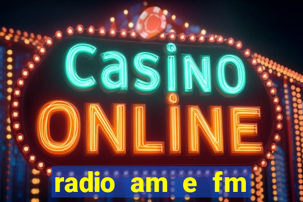 radio am e fm casas bahia