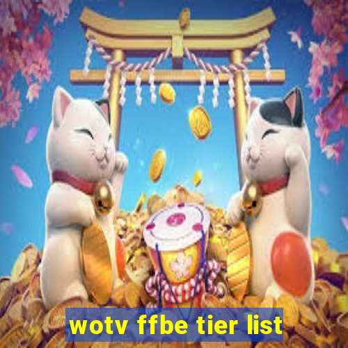 wotv ffbe tier list
