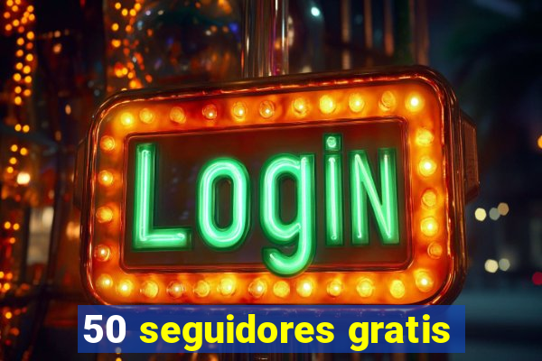 50 seguidores gratis