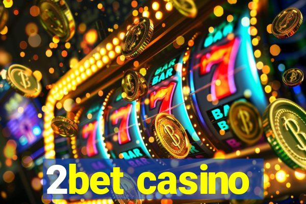 2bet casino