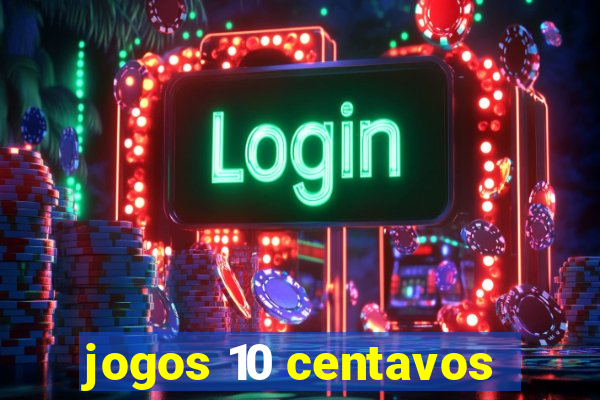 jogos 10 centavos