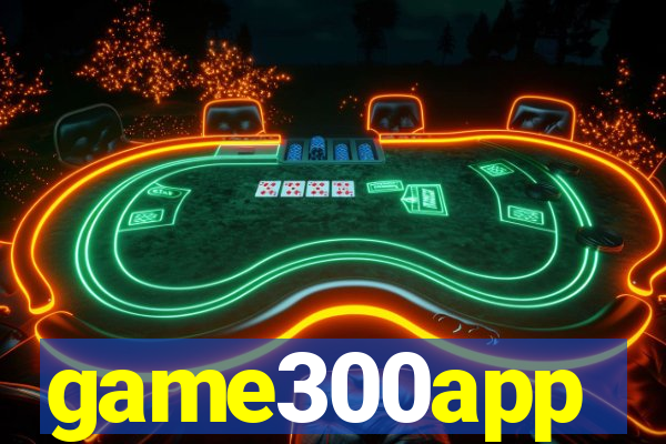 game300app