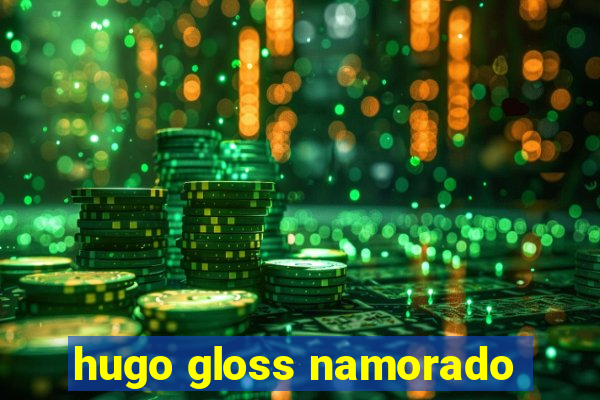 hugo gloss namorado