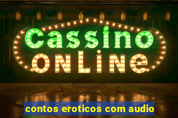 contos eroticos com audio