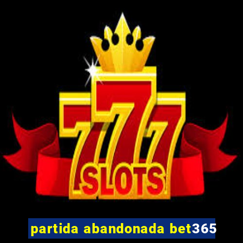 partida abandonada bet365