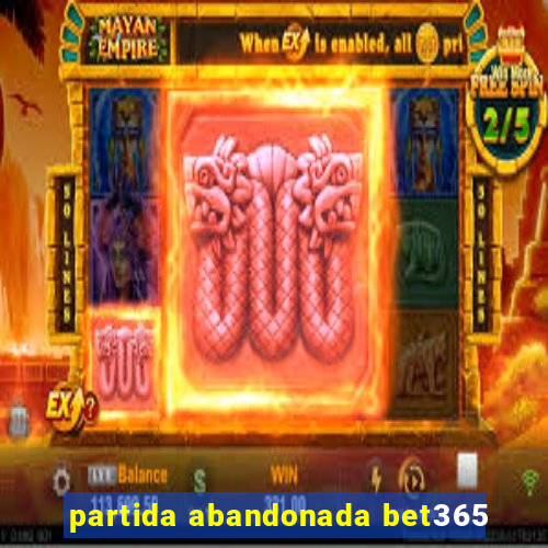 partida abandonada bet365