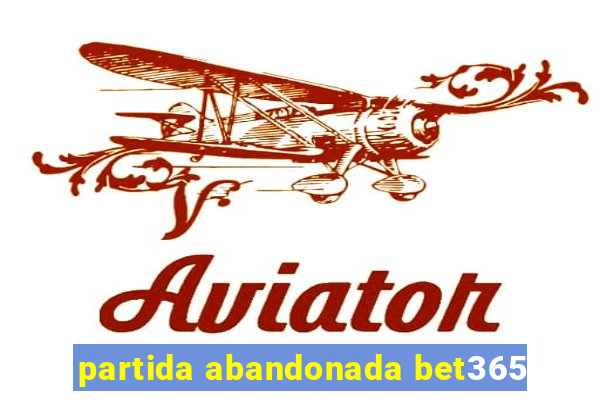 partida abandonada bet365