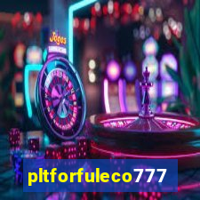 pltforfuleco777