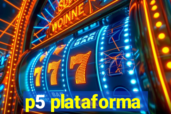 p5 plataforma