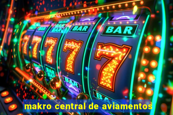makro central de aviamentos