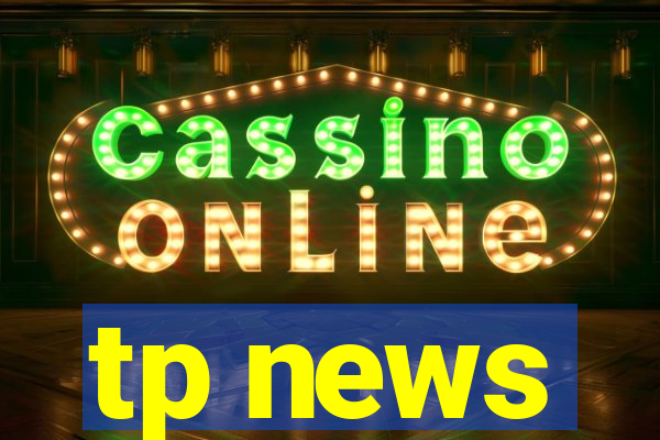 tp news