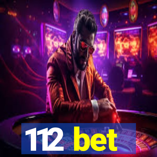 112 bet