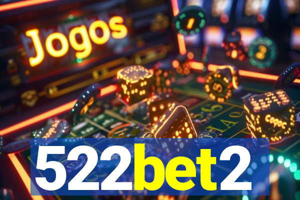 522bet2
