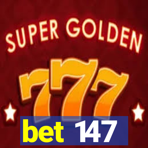 bet 147