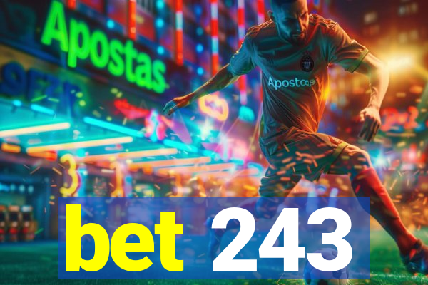 bet 243