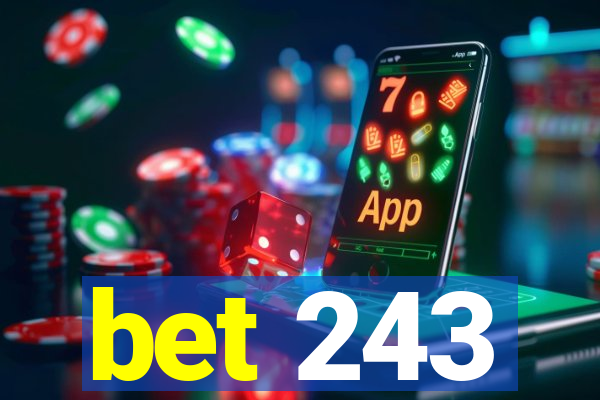 bet 243