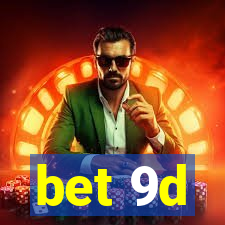 bet 9d