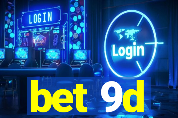 bet 9d