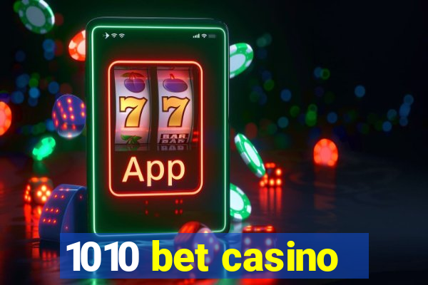 1010 bet casino