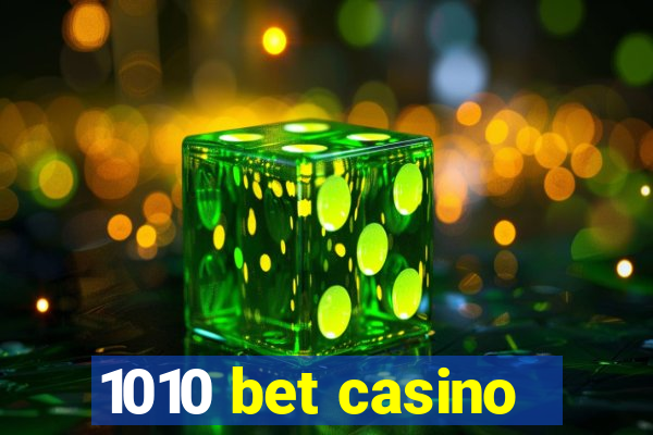1010 bet casino