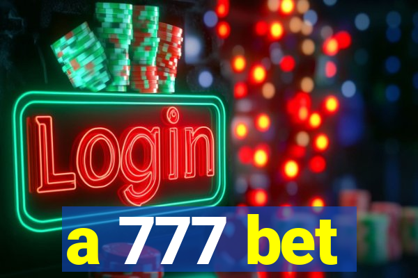 a 777 bet