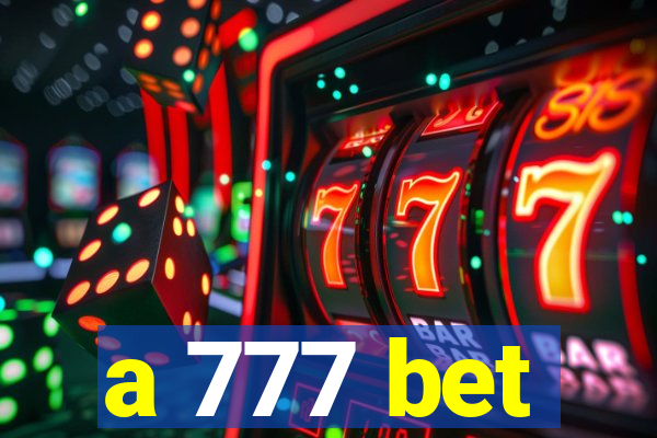 a 777 bet
