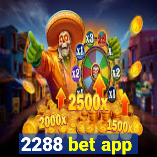 2288 bet app