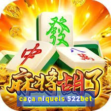 caça níqueis 522bet