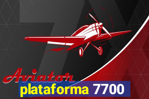 plataforma 7700