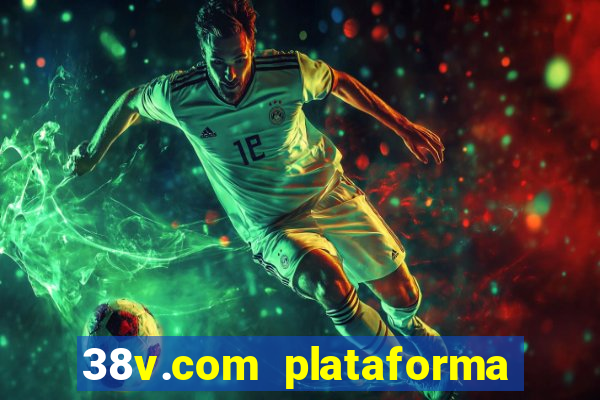 38v.com plataforma de jogos
