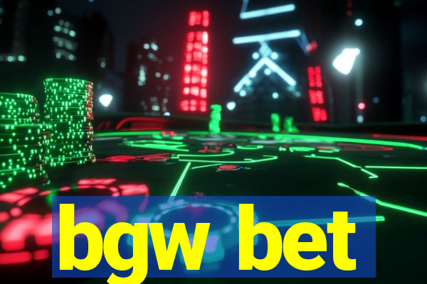 bgw bet