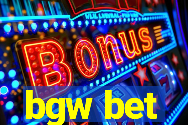 bgw bet
