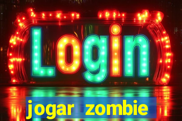 jogar zombie outbreak demo