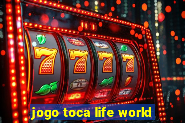 jogo toca life world