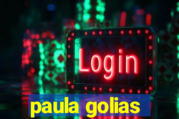 paula golias