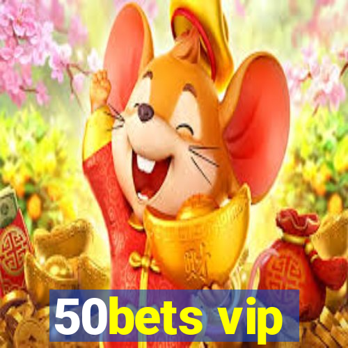50bets vip